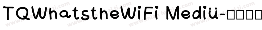 TQWhatstheWiFi Mediu字体转换